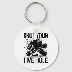 Shut Your Five Hole - Funny Ice Hockey Goalie Key Ring