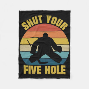 Shut Your Five Hole Funny Ice Hockey Goalie Retro Fleece Blanket