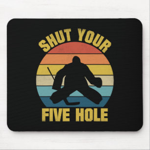 Shut Your Five Hole Funny Ice Hockey Goalie Retro Mouse Pad