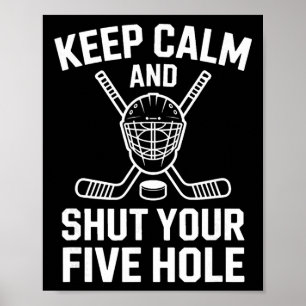 Shut Your Five Hole Goalie Ice Hockey (3) Poster