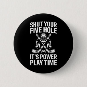 Shut Your Five Hole Goalie Ice Hockey (4) 6 Cm Round Badge