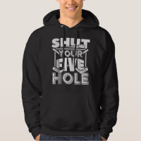 Shut Your Five Hole Ice Hockey Goalie Player Funny