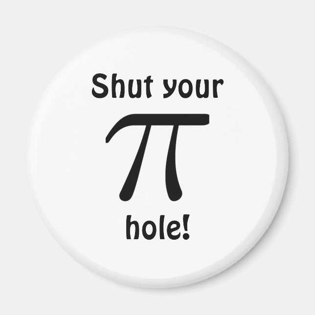 Shut your pi hole Magnet (Front)