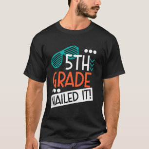 Shutter Sunglass 5th Grade Nailed It Student Gradu T-Shirt