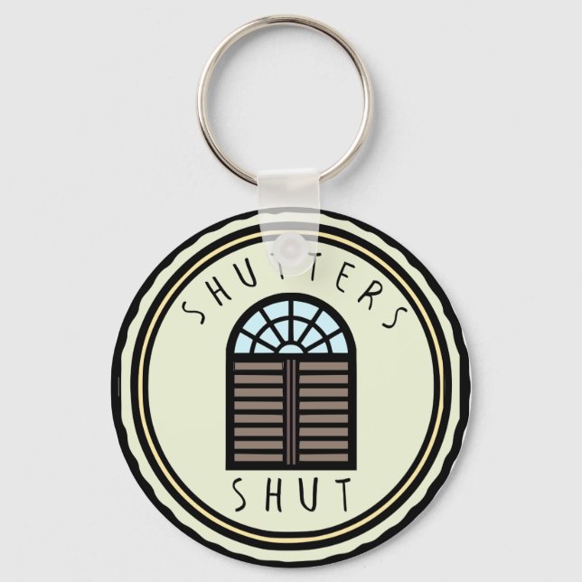 Shutters Shut! Key Ring (Front)