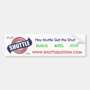 shuttle1, BURNS BITES ITCH, Hey Mut... Bumper Sticker