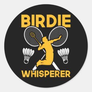 Shuttle Badminton Birdie Whisperer  Classic Round Sticker
