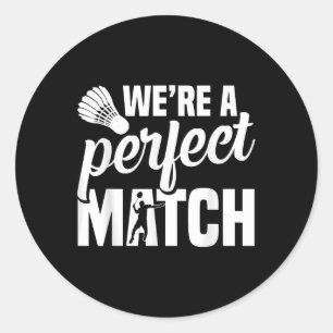 Shuttle Badminton Coach Perfect Badminton Player Classic Round Sticker