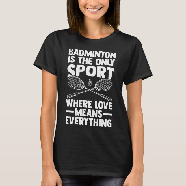 Shuttle Badminton  T-Shirt (Front)