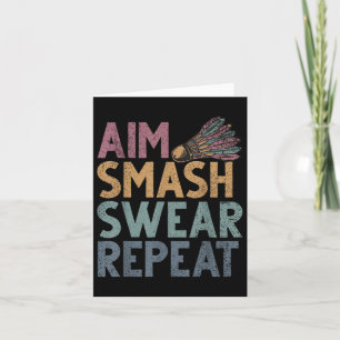 Shuttle Funny Saying Smash Repeat Mens Badminton Card