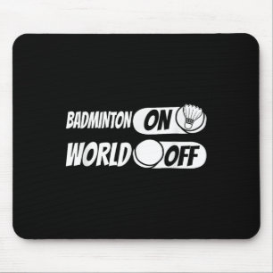 Shuttle Player Team - Racquet Badminton On World O Mouse Pad