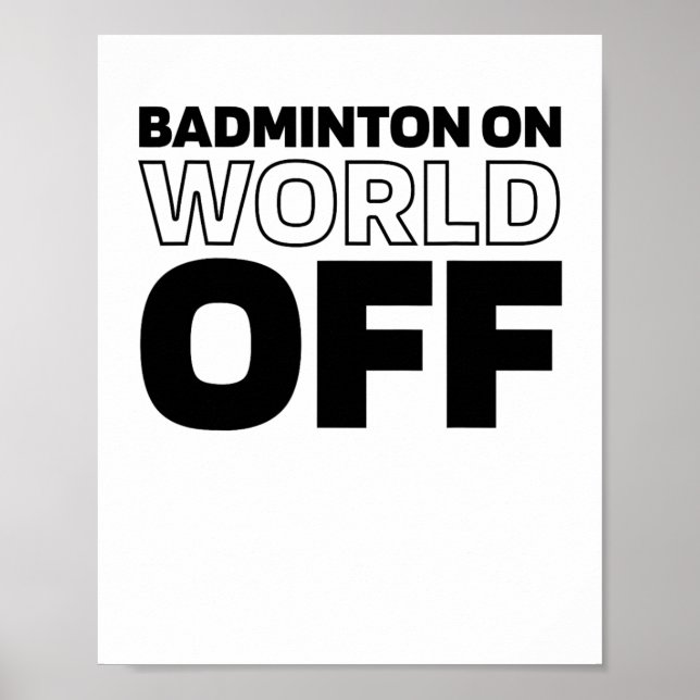 Shuttle Racket - Court Racquet Badminton On World  Poster (Front)