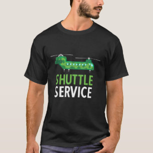Shuttle Service Helicopter Aviator Humour T-Shirt