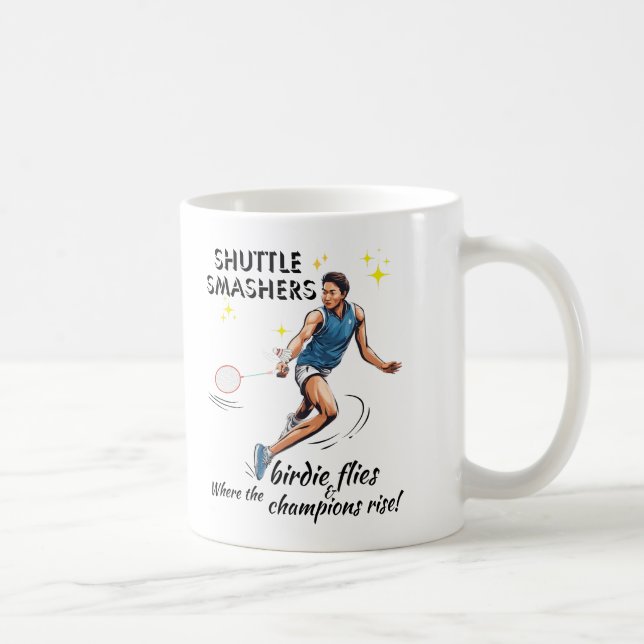 Shuttle Smashers: Where The Birdie Flies And Champ Coffee Mug (Right)