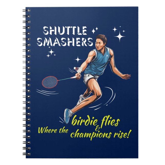 Shuttle Smashers: Where The Birdie Flies And Champ Notebook (Front)