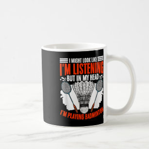 Shuttle Sport Hobby Im Playing Badminton Player Coffee Mug