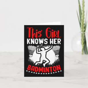 Shuttle Sport Hobby This Girl Knows Her Badminton Card