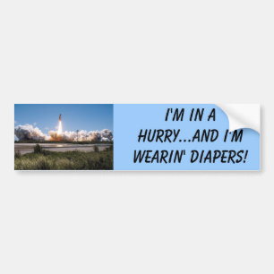 Shuttle takeoff, I'm in a hurry...and I'm weari... Bumper Sticker