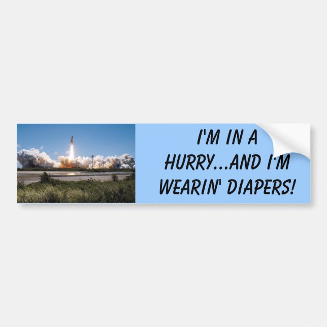 Shuttle takeoff, I'm in a hurry...and I'm weari... Bumper Sticker (Front)