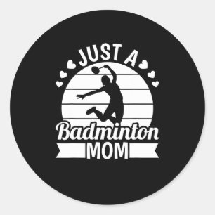 Shuttle Team Player Court - Racquet Just A Dminton Classic Round Sticker