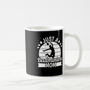 Shuttle Team Player Court - Racquet Just A Dminton Coffee Mug