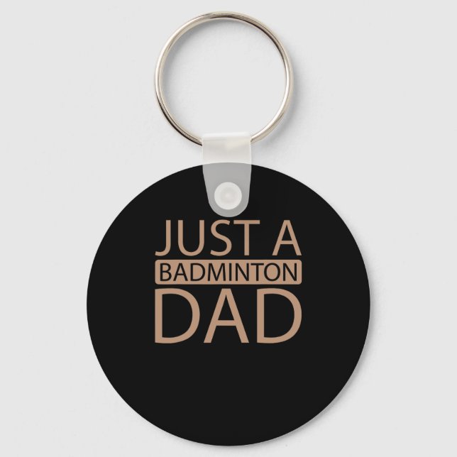 Shuttle Team Racquet Racket Player Just A Dminton  Key Ring (Front)