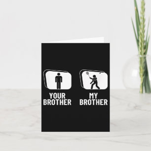 Shuttle Your Brother My Brother Sister Funny Badmi Card