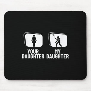 Shuttle Your Daughter My Daughter Mum Funny Badmin Mouse Pad