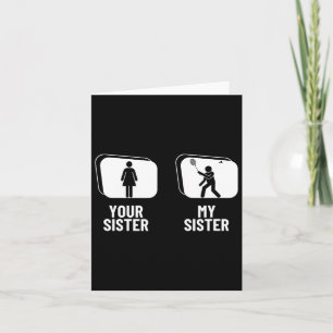 Shuttle Your Sister My Sister Brother Funny Dminto Card