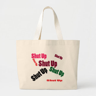 shutup large tote bag
