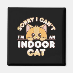 Shy Orange Kitty Sorry I Can't I'm An Indoor Cat Magnet