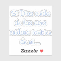 Si Dios cuida de las Aves cuidara tambien de mi