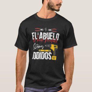 Si El Abuelo No Puede Arreglarlo Estamos Jodidos M T-Shirt