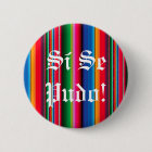 Si se pudo sarape zarape  pin button