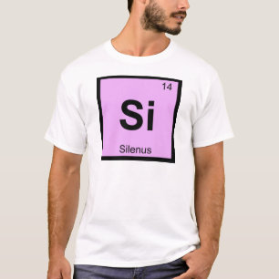 Si - Silenus Greek Chemistry Periodic Table Symbol T-Shirt