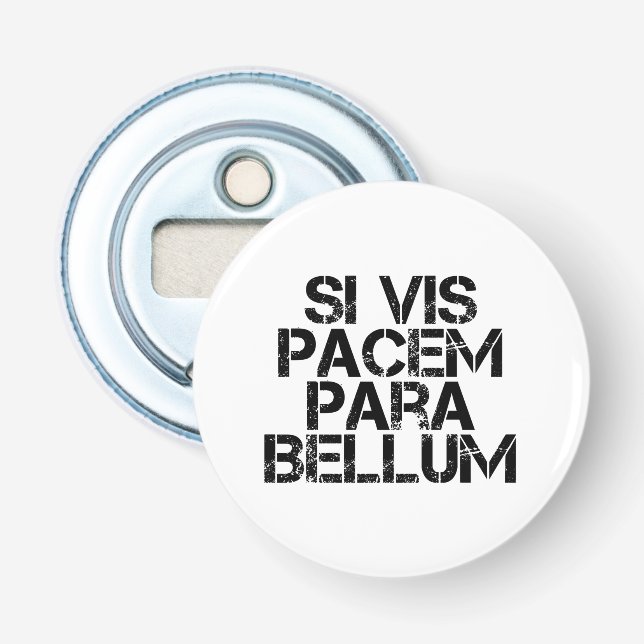 Si Vis Pacem Para Bellum Bottle Opener (Front)