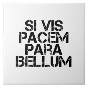 Si Vis Pacem Para Bellum Ceramic Tile