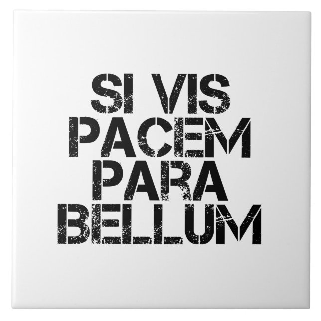 Si Vis Pacem Para Bellum Ceramic Tile (Front)