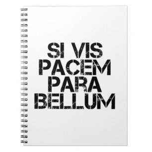 Si Vis Pacem Para Bellum Notebook