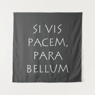 Si vis pacem para bellum tapestry