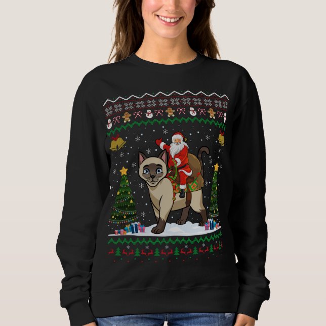 Siamese Cat Lover Santa Riding Siamese Cat Ugly Ch Sweatshirt (Front)