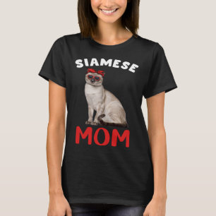 Siamese Cat Mum Mama Cat Owner Kitty Kitten Cute T-Shirt