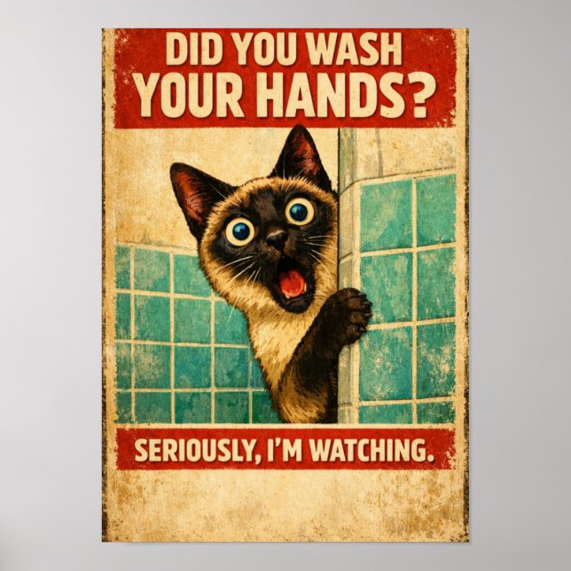Siamese Cat Watching Your Hygiene Poster (Front)
