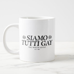 Siamo Tutti Gay - The White Lotus Large Coffee Mug