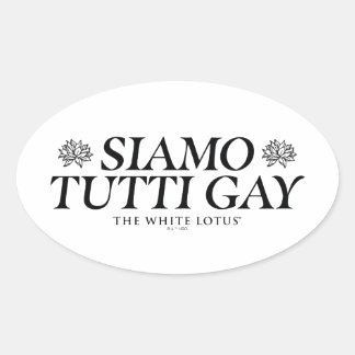 Siamo Tutti Gay - The White Lotus Oval Sticker