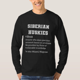Siberian Huskies Definition Funny Siberian Huskies T-Shirt