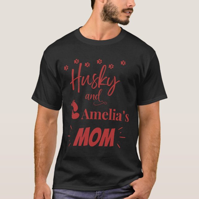 Siberian Husky And Amelia Mum T-Shirt (Front)