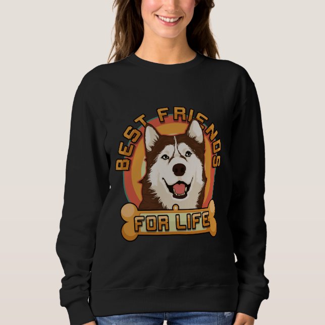 Siberian Husky Best Friends For Life Dog Sweatshirt (Front)