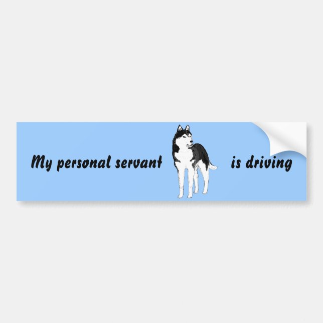 Siberian Husky Bumper sticker, amusing text Sticker (Front)
