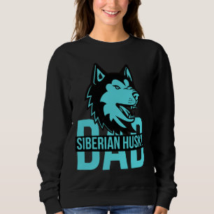 Siberian Husky Dad Dog Dad Dog Sweatshirt